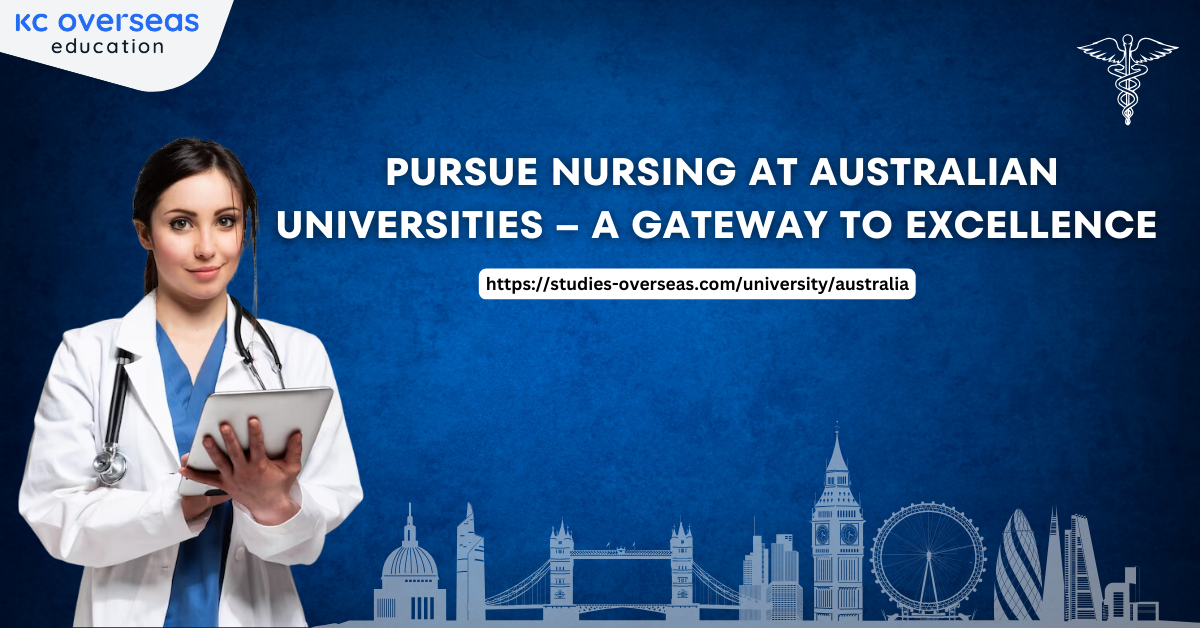 Pursue Nursing at Australian Universities – A Gateway to Excellence