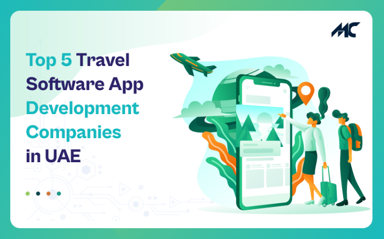 Top 5 Travel App Software Development Companies in UAE
